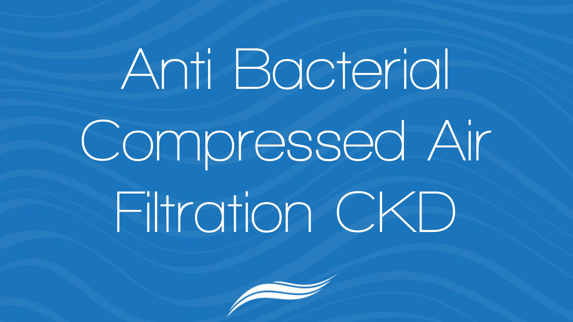 Anti Bacterial Compressed Air | CKD | Pneumatic Products